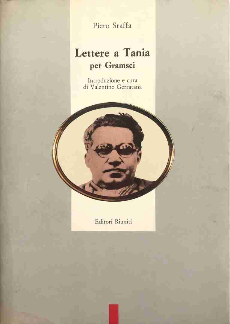 LETTERE A TANIA PER GRAMSCI Piero Sraffa