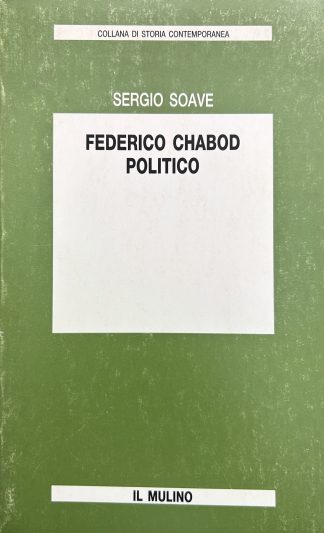 FEDERICO CHABOD POLITICO Sergio Soave