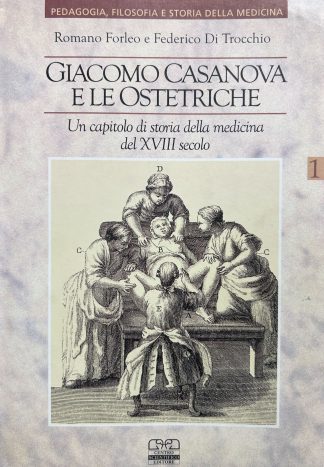 GIACOMO CASANOVA E LE OSTETRICHE Un capitolo di storia della medicina del XVIII secolo