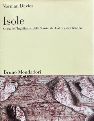 ISOLE Storia dell'Inghilterra, della Scozia, del Galles e dell'Irlanda